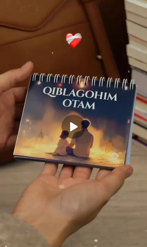 Kitobcha “Qiblagohim Otam” — otajonlar uchun samimiy tilaklar