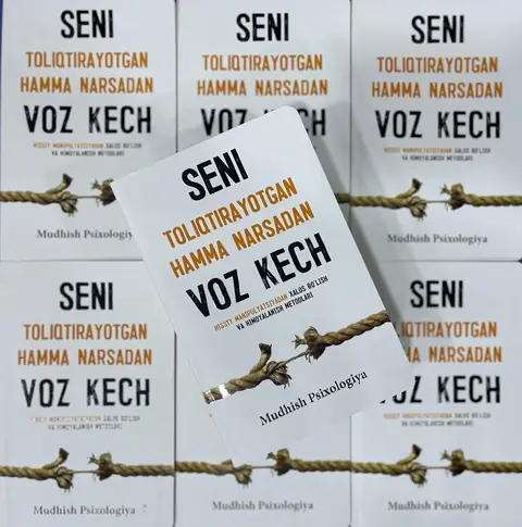 Seni toliqtirayotgan hamma narsadan voz kech kitobi