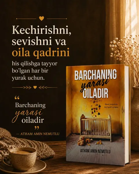 Kitob «Barchaning yarasi Oiladir» — Atham Amin Nemutlu, A5, 176 bet